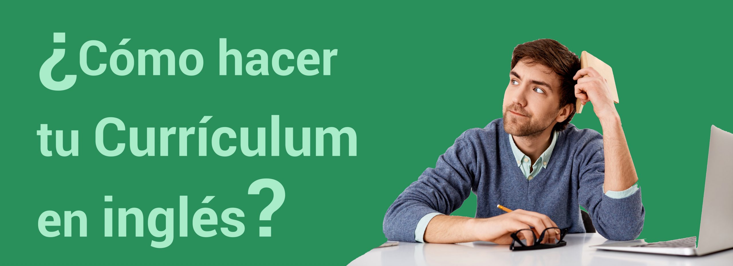 ¿Cómo hacer tu currículum en inglés?